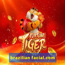 brazilian facial.com